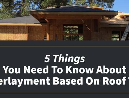 5 Things You Need To Know About Underlayment Based On Roof Type